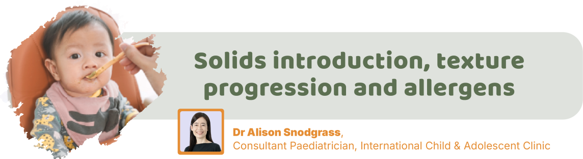 Solids introduction, texture progression and allergens